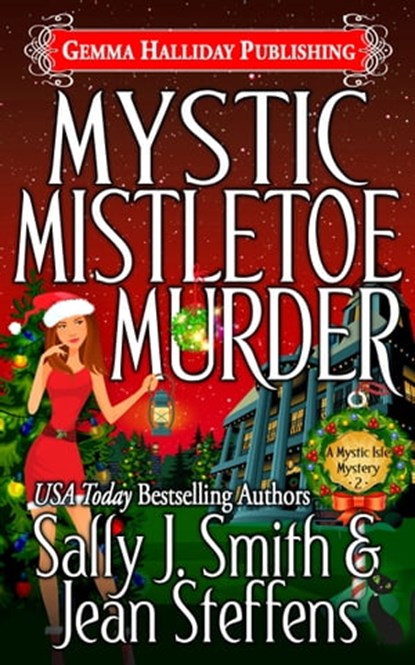 Mystic Mistletoe Murder, Sally J. Smith ; Jean Steffens - Ebook - 9781943587810