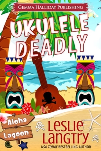 Ukulele Deadly, Leslie Langtry - Ebook - 9781943587971
