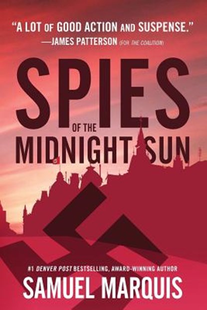 Spies of the Midnight Sun, Samuel Marquis - Paperback - 9781943593231