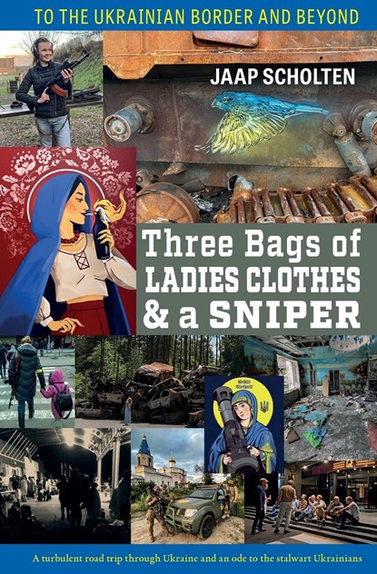Three Bags of Ladies Clothes & a Sniper, Jaap Scholten - Paperback - 9781943596362