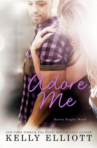 Adore Me, Kelly Elliott - Ebook - 9781943633517