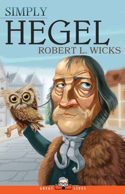 Simply Hegel, Robert L Wicks - Paperback - 9781943657407