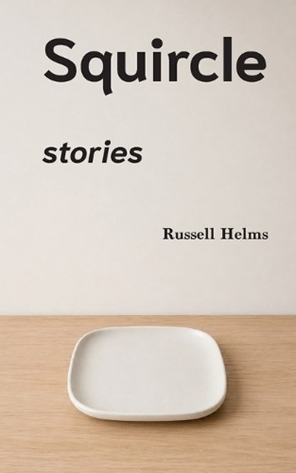 Squircle, Russell Helms - Paperback - 9781943661695