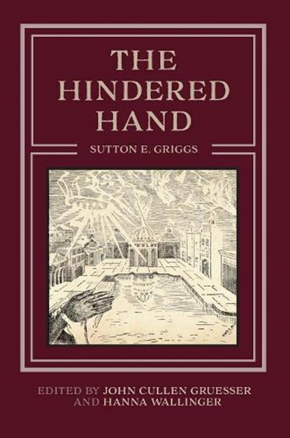 The Hindered Hand, Sutton E. Griggs - Paperback - 9781943665860