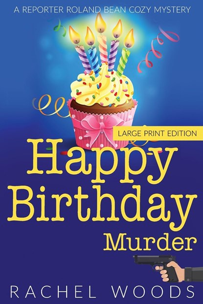 Happy Birthday Murder, Rachel Woods - Paperback - 9781943685677