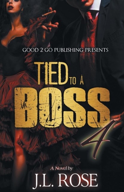 Tied to a Boss 4, John L Rose - Paperback - 9781943686445