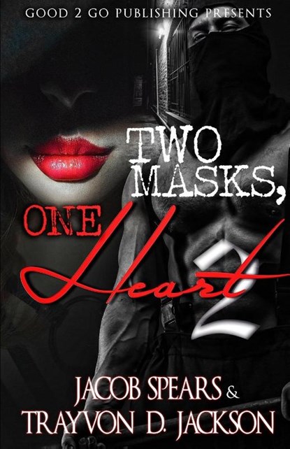 Two Masks One Heart 2, Jacob Spears ; Trayvon D Jackson - Paperback - 9781943686513
