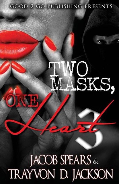 Two Masks One Heart 3, Jacob Spears ; Trayvon Jackson - Paperback - 9781943686520
