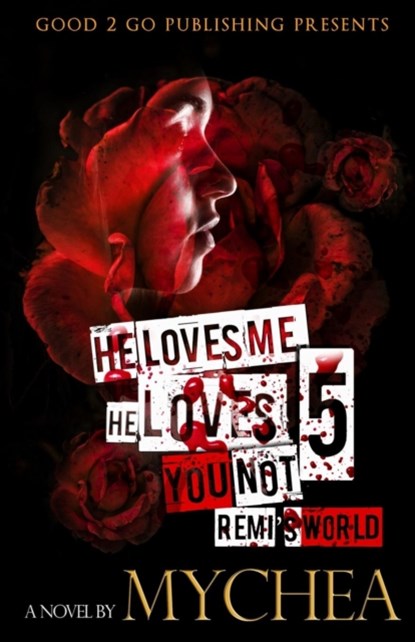 He Loves Me, He Loves You Not PT 5, Mychea - Paperback - 9781943686919
