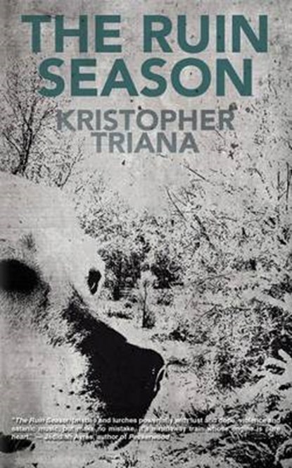 The Ruin Season, TRIANA,  Kristopher - Paperback - 9781943720071