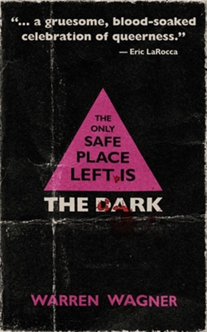 The Only Safe Place Left is the Dark, Warren Wagner - Paperback - 9781943720866