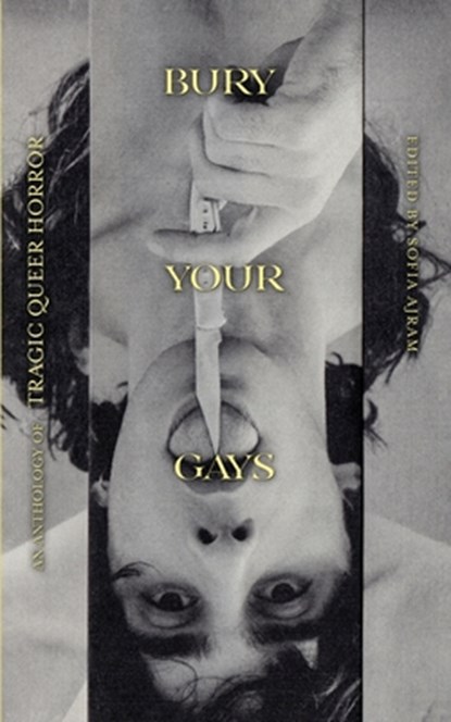 Bury Your Gays, Sofia Ajram - Paperback - 9781943720941