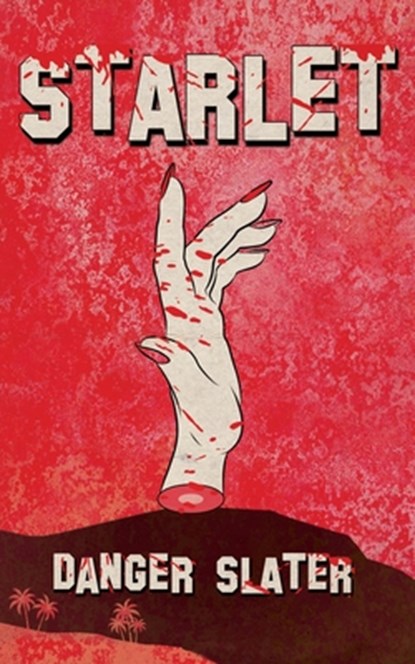 Starlet, Danger Slater - Paperback - 9781943720989