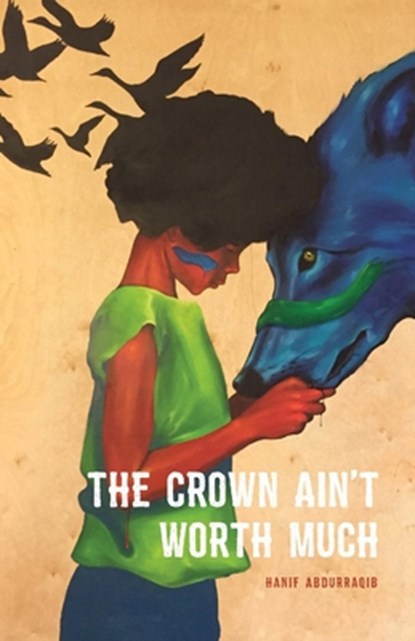 The Crown Ain't Worth Much, Hanif Abdurraqib - Paperback - 9781943735044