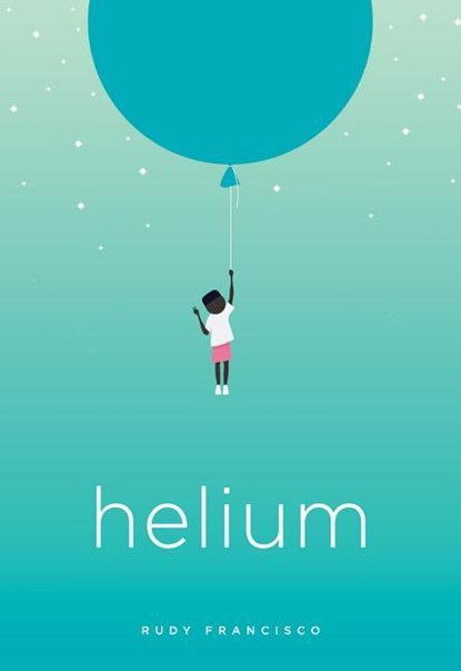 Helium, Rudy Francisco - Paperback - 9781943735198