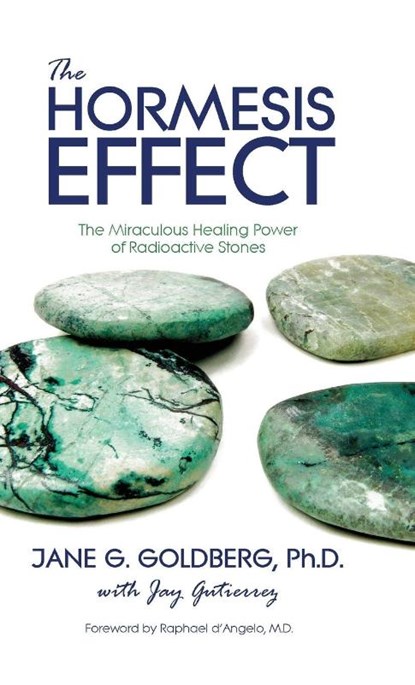 The Hormesis Effect, Jane G Goldberg ; Jay Gutierrez - Gebonden - 9781943737178
