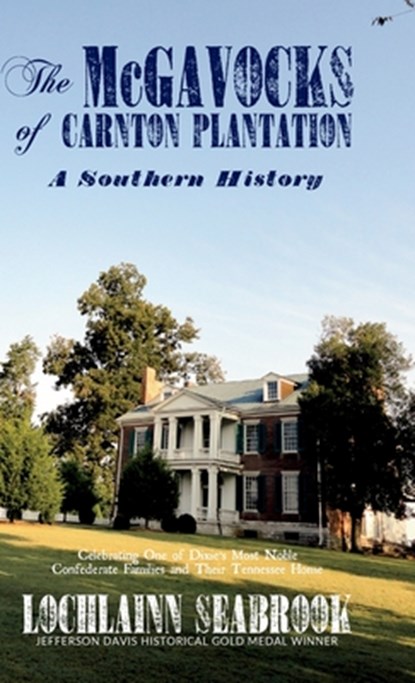 The McGavocks of Carnton Plantation, Lochlainn Seabrook - Gebonden - 9781943737543