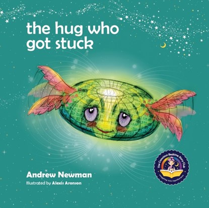 The Hug Who Got Stuck, Andrew Newman - Paperback - 9781943750207