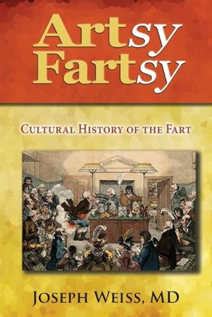 Artsy Fartsy, WEISS,  Joseph - Paperback - 9781943760039