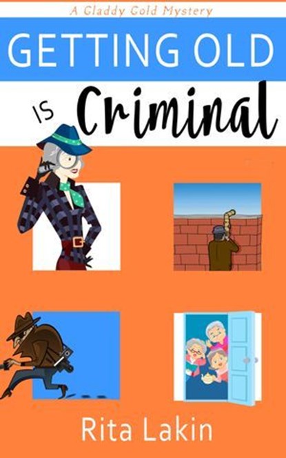 Getting Old is Criminal, Rita Lakin - Ebook - 9781943772476