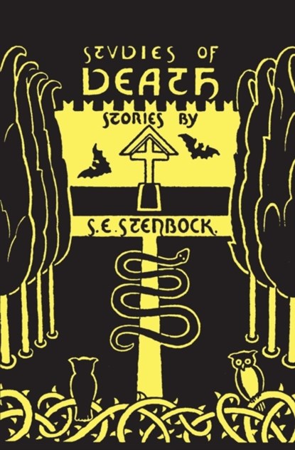 Studies of Death, Eric Stenbock ; Count Stenbock ; Stanislaus Eric Stenbock - Paperback - 9781943813759