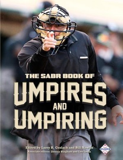 The SABR Book of Umpires and Umpiring, Society for American Baseball Research - Ebook - 9781943816446