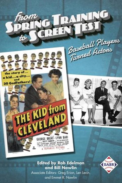 From Spring Training to Screen Test: Baseball Players Turned Actors, Society for American Baseball Research - Ebook - 9781943816705