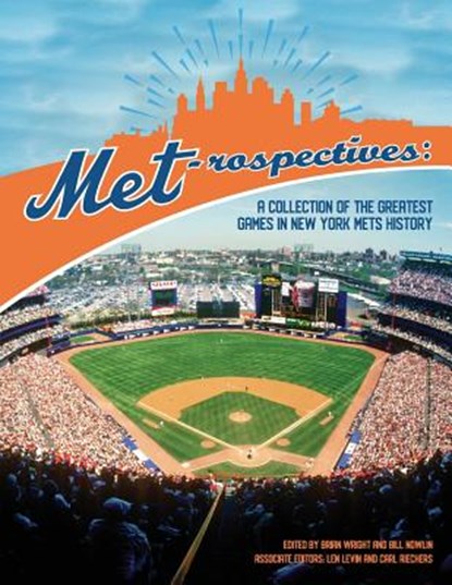 Met-rospectives: A Collection of the Greatest Games in New York Mets History, Brian Wright - Paperback - 9781943816873