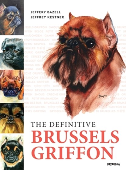 The Definitive Brussels Griffon, BAZELL,  Jeffery - Gebonden - 9781943824557