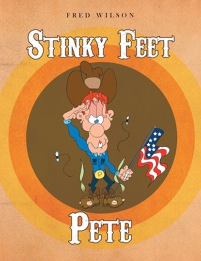 Stinky Feet Pete, Fred Wilson - Paperback - 9781943871834