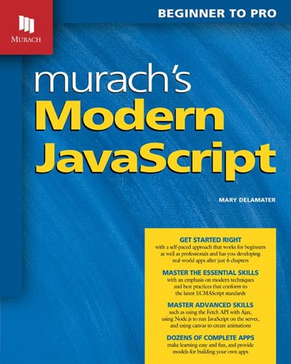 Murach’s Modern JavaScript, Mary Delamater - Paperback - 9781943873142