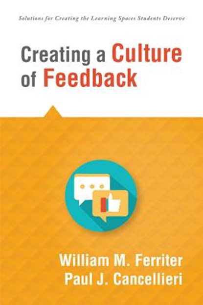 Creating a Culture of Feedback: (Empower Students to Own Their Learning), William M. Ferriter - Paperback - 9781943874149