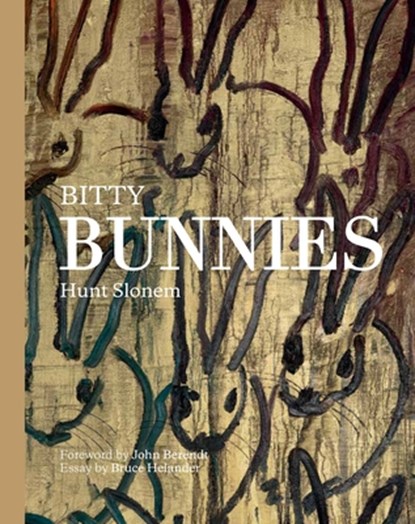 Bitty Bunnies, Hunt Slonem - Gebonden - 9781943876563