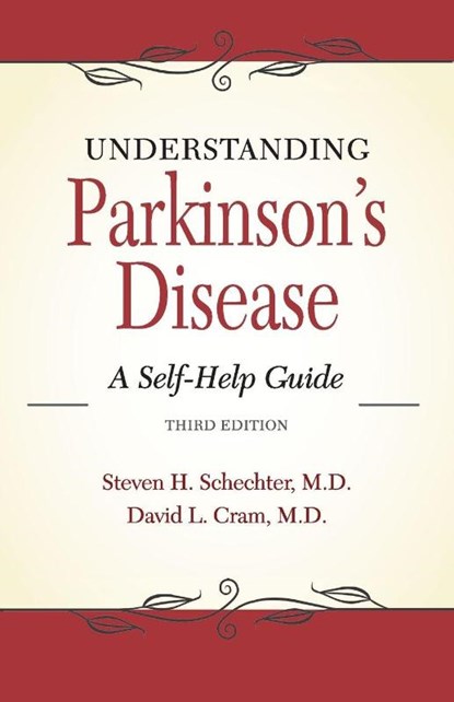 Understanding Parkinson's Disease, STEVEN H,  MD Schechter ; David L, MD Cram - Paperback - 9781943886456