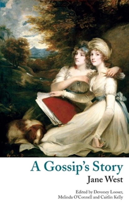 A Gossip's Story (Valancourt Classics), Jane (Consultant) West ; Melinda O'Connell - Paperback - 9781943910151