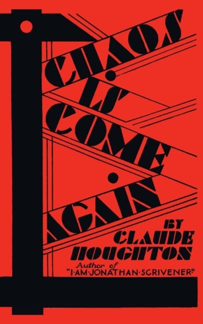 Chaos Is Come Again (Valancourt 20th Century Classics), Claude Houghton - Paperback - 9781943910175