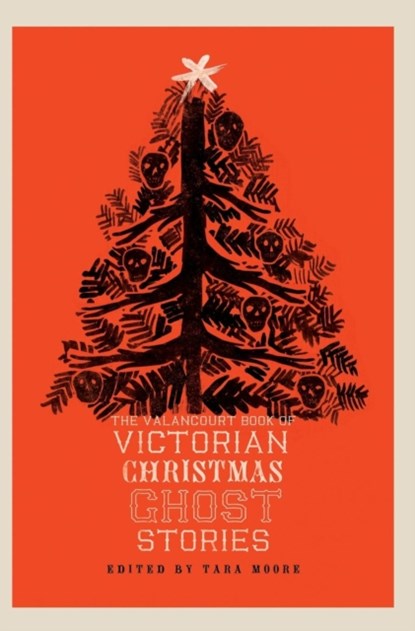 The Valancourt Book of Victorian Christmas Ghost Stories, Sir Arthur Conan Doyle ; Sir Walter Scott - Gebonden - 9781943910571