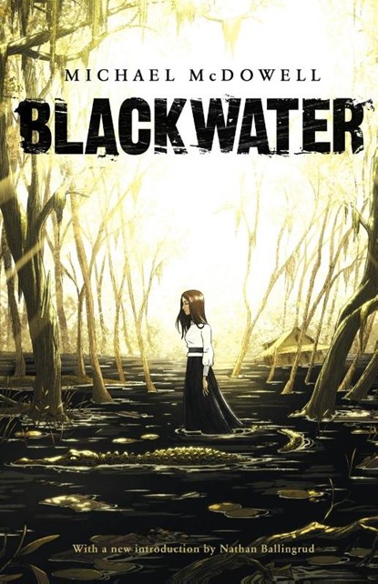 Blackwater, Michael McDowell - Paperback - 9781943910816