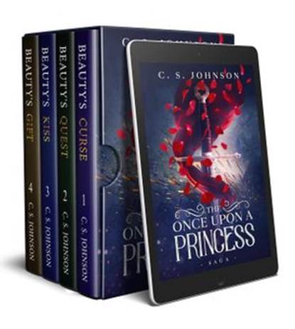 The Once Upon a Princess Saga: A Historical Fantasy Fairy Tale Retelling of Sleeping Beauty: Full Series Box Set, C. S. Johnson - Ebook - 9781943934386