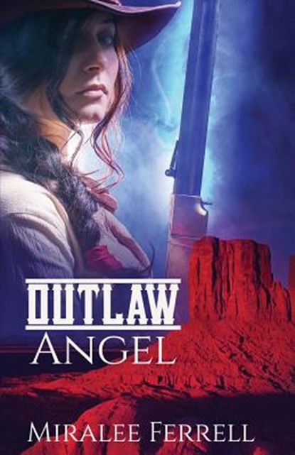 Outlaw Angel, Miralee Ferrell - Paperback - 9781943959136