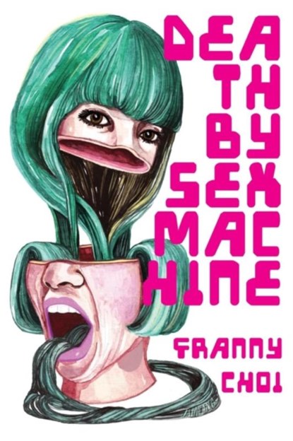 Death by Sex Machine, Franny Choi - Paperback - 9781943977383