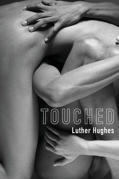 Touched, Luther Hughes - Paperback - 9781943977451