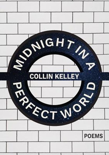 Midnight in a Perfect World, Collin Kelley - Paperback - 9781943977536