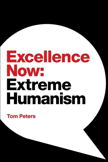 Excellence Now, Tom Peters - Paperback - 9781944027940