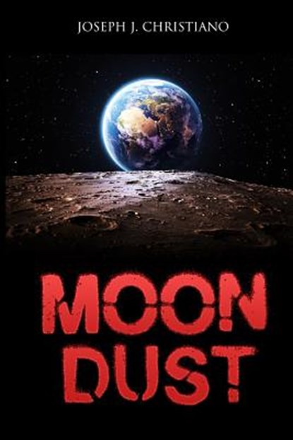 Moon Dust, Joseph J. Christiano - Paperback - 9781944056605