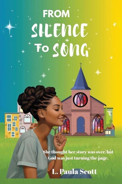 From Silence To Song, L. Paula Scott - Paperback - 9781944066604
