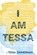 I Am Tessa, Zimmerman Tessa - Paperback - 9781944134082