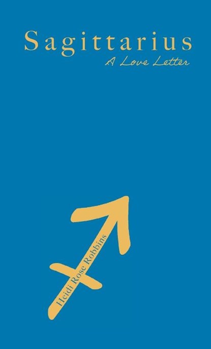 Sagittarius, Heidi Rose Robbins - Paperback - 9781944134679
