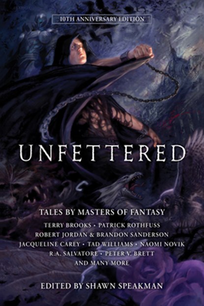 Unfettered: Tales by Masters of Fantasy, Shawn Speakman - Paperback - 9781944145224