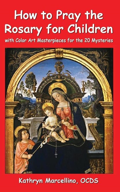 How to Pray the Rosary for Children, Kathryn Marcellino - Gebonden - 9781944158088